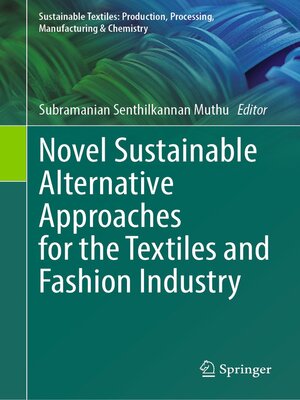 cover image of Novel Sustainable Alternative Approaches for the Textiles and Fashion Industry